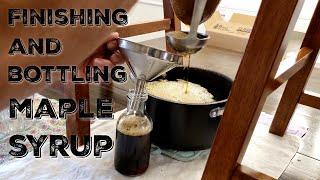 How to Finish And Bottle Maple Syrup