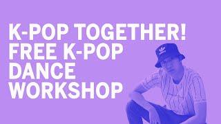 K-Pop Together! - Free K-Pop dance workshop with Joong-Ha Park