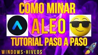 COMO MINAR ALEO - TUTORIAL PASO A PASO - WINDOWS Y HIVEOS - MODO BAJO CONSUMO