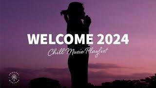 Welcome 2024  Happy Chill Music Playlist to Start the New Year in a Good Mood | The Good Life No.39