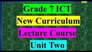 Grade 7 ICT Lecture Unit 2