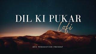 DIL KI PUKAR | GKS PRODUCTION | SAD SONGS | ROMANTIC SONG | LOVE SONGS | ARIJIT SHIGH | LOFI | VIRAL