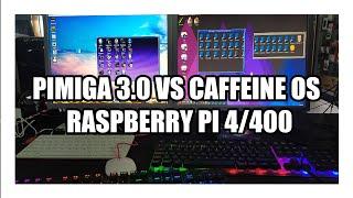 Pimiga 3.0 VS CaffeineOS Para Raspberry Pi 4/400