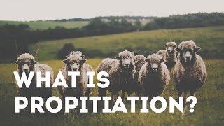 What Is Propitiation? | Christian Students