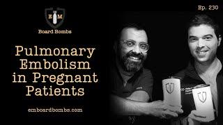 Pulmonary Embolism and Pregnancy | Emergency Medicine Board Review