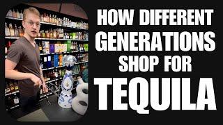 DIFFERENT GENERATIONS SHOPPING FOR TEQUILA!