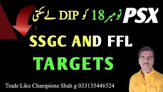 PSX 18 Nov ko Dip ley sakti | pakistan stock market analysis | SSGC & FFL Targets #psx #kse100