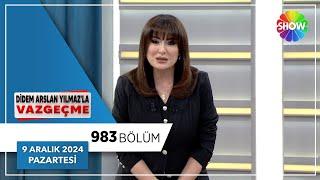 Didem Arslan Yılmaz'la Vazgeçme 983. Bölüm | 9 Aralık 2024