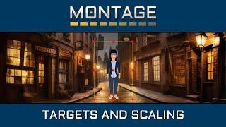 Montage Studio: Targets and Scaling