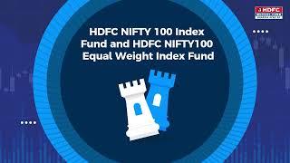 #NFO - HDFC NIFTY 100 Index Fund & HDFC NIFTY100 Equal Weight Index Fund