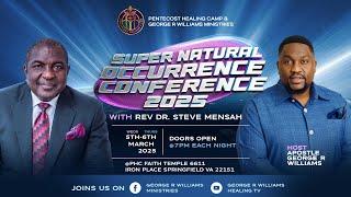 SUPERNATURAL OCCURRENCE CONFERENCE 2025  | WITH APOSTLE GEORGE R WILLIAMS | REV DR. STEVE MENSAH