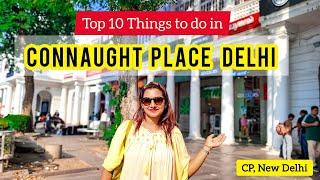 Connaught Place Delhi || Top 10 Things To Do in Connaught Place (CP) | Connaught Place Delhi Vlog