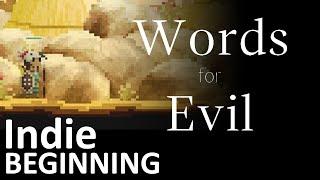 ►Indie Beginning // Words For Evil