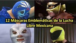 12 Máscaras emblemáticas de la Lucha Libre