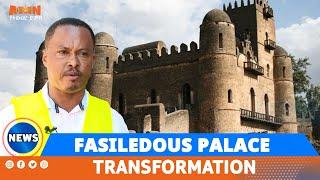 FASILEDOUS PALACE TRANSFORMATION