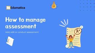 How to conduct assessments on Edumatica