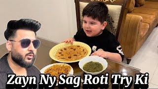 Zayn Ny Kiya Aj Sag Or Roti Try | Zeeshan Jutt | Vlog