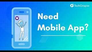 Top Mobile App Development Company | TechGropse