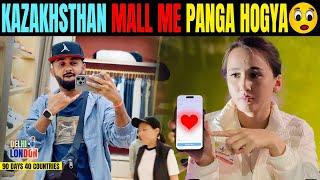 Kazaksthan Ke Shopping Mall Pe Panga Ho Gaya (Ep : 34)| India To London Road Trip