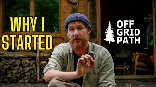 Why I started Off Grid Path