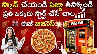 How to Start Pizza Business With Automatic Vending Machine | Latest Business Ideas Telugu #food #qr