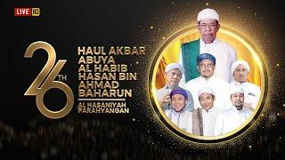 HAUL AKBAR ABUYA AL HABIB HASAN BIN AHMAD BAHARUN KE 26 | 21 Safar 1446 H / 25 Agustus 2024 M