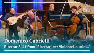 Domenico Gabrielli: Ricercar 8-11 from "Ricercarj per Violoncello Solo ..." (Sonata N.1 in G major)