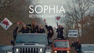 SOPHIA - Rettungsmission (Official Video)