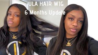 ULA Hair Wig | 6 Months Update