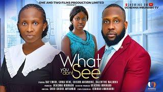 WHAT YOU DON'T SEE - RAY EMODI, SONIA UCHE, CHISOM AGOAWUIKE latest 2025 nigerian movies