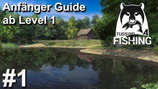 Anfänger Guide ab Level 1 - Tipps zum Start #1  | Russian Fishing 4 | Deutsch | UwF