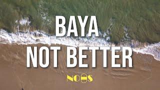 BAYA - Not Better (Lyrics On Screen)