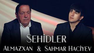 Almazxan Agdamli & Sahmar Haciyev - Sehidler ( Yeni Klip 2022)