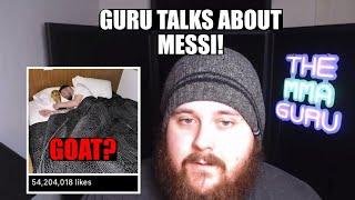 MMA Guru talks about MESSI...