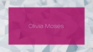 Olivia Moses - appearance