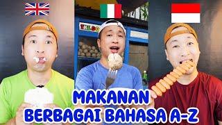 MAKAN ANEKA BAHASA DARI HURUF A SAMPAI Z | EATING SHOW