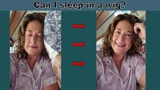 Can You Really Sleep With a Wig On?  Let's find out!