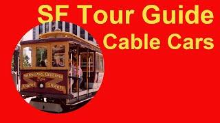 San Francisco Cable Cars - How to avoid the lines and how they work