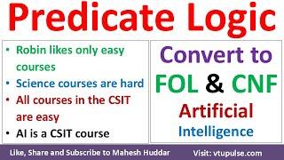 Predicate Logic | Convert to Clausal Normal Form | CNF Artificial Intelligence Vidya Mahesh Huddar