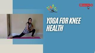 Yoga for knee health by Bijal Doshi & Nidhi Kaku