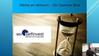 Märkte am Mittwoch – Der DowHow Blick präsentiert von @WHSelfInvest