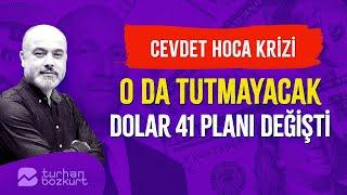 Cevdet Hoca krizi sarsacak! O da tutmayacak, dolar 41 planı değişti | Turhan Bozkurt