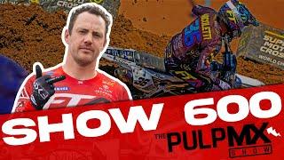 PulpMX Show 600 - PHIL'S RETIREMENT CELEBRATION!