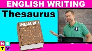 How to use a Thesaurus | Improve your Writing!