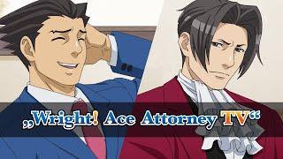 Ace Attorney - Wright! Ace Attorney TV!