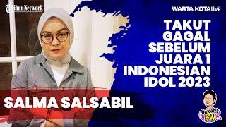 Salma Salsabil Takut Gagal Sebelum Juarai Indonesian Idol 2023