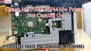 Canon i SENSYS MF443dw Not Coming On | R.K. techno | Printer Main Board Not Coming on