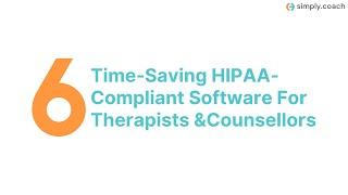 Top 6 Time Saving HIPAA compliant Software for Therapists and Counsellors | Simply Coach