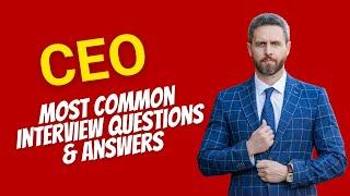 CEO Interview Questions and Answers for 2024