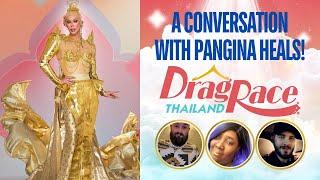 A Conversation with Pangina Heals!! | Drag Race Thailand | The CUP 